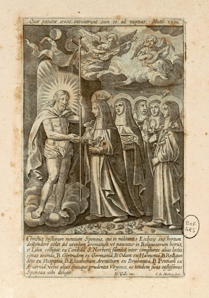 2. Joannes Galle and Charles de Mallery, Christ receiving five Premonstratensian women. From left to right: Gertrude, Oda, Redigund, Elizabeth of Arnheim, and Pontia. Engraving, c. 1650. ©Bibliothèque nationale de France.